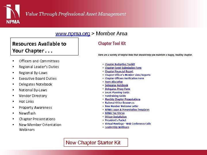www. npma. org > Member Area Resources Available to Your Chapter. . . •