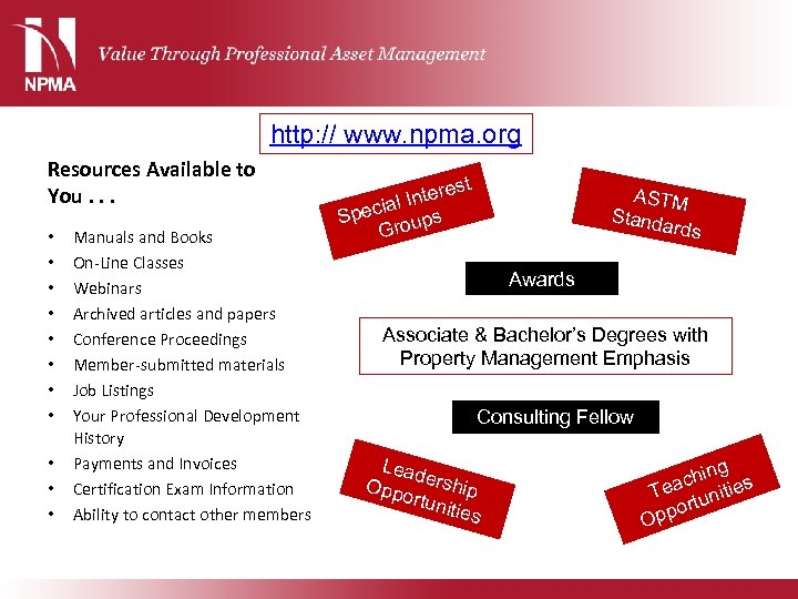 http: // www. npma. org Resources Available to You. . . • • •