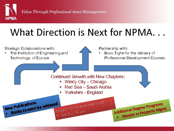 What Direction is Next for NPMA. . . Strategic Collaborations with: • The Institution