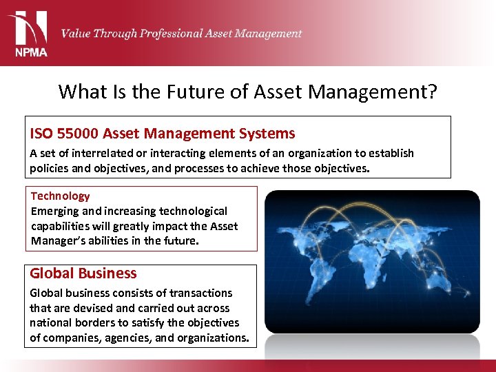 What Is the Future of Asset Management? ISO 55000 Asset Management Systems A set