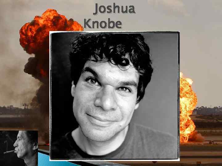 Joshua Knobe 