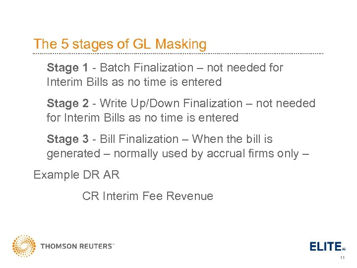 The 5 stages of GL Masking Stage 1 - Batch Finalization – not needed