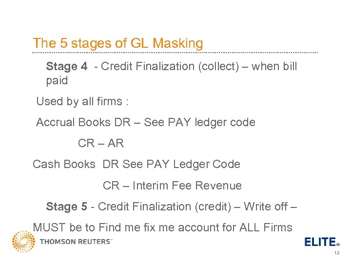 The 5 stages of GL Masking Stage 4 - Credit Finalization (collect) – when