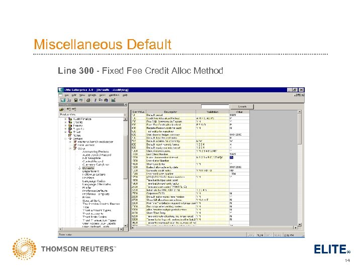 Miscellaneous Default Line 300 - Fixed Fee Credit Alloc Method 14 