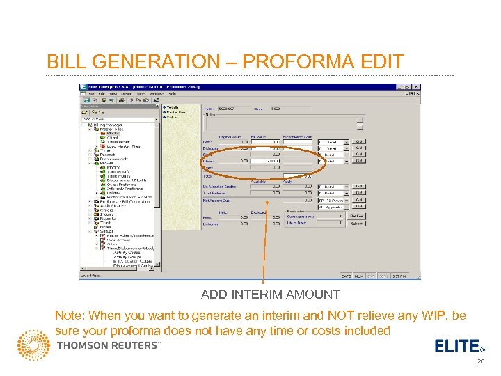 BILL GENERATION – PROFORMA EDIT ADD INTERIM AMOUNT Note: When you want to generate