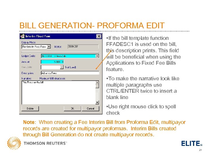 BILL GENERATION- PROFORMA EDIT • If the bill template function FFADESC 1 is used