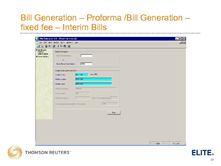 Bill Generation – Proforma /Bill Generation – fixed fee – Interim Bills 23 