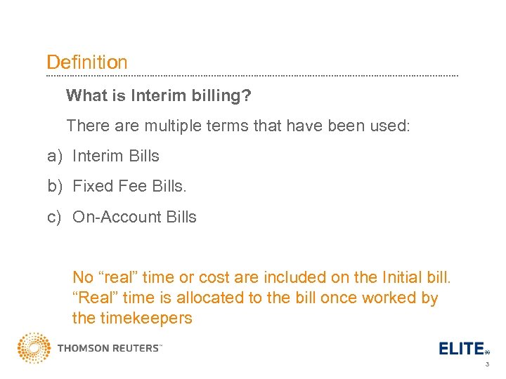 Definition What is Interim billing? There are multiple terms that have been used: a)