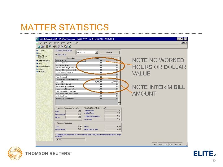 MATTER STATISTICS NOTE NO WORKED HOURS OR DOLLAR VALUE NOTE INTERIM BILL AMOUNT 33