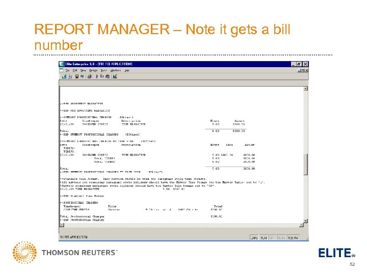 REPORT MANAGER – Note it gets a bill number 52 