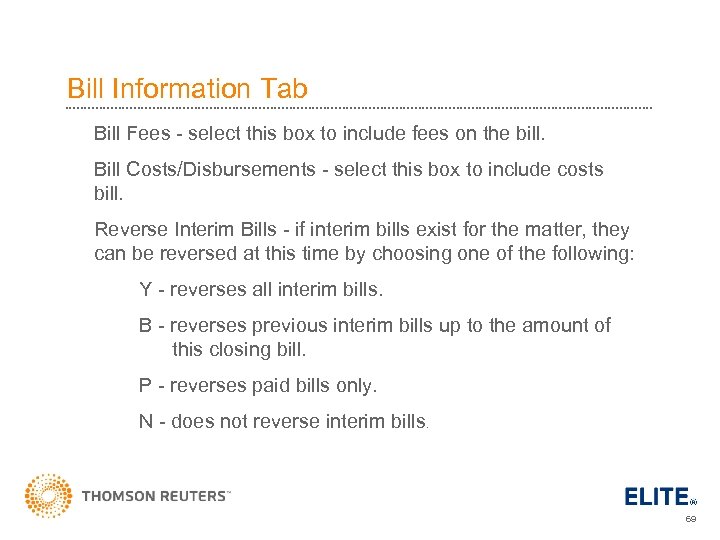 Bill Information Tab Bill Fees - select this box to include fees on the