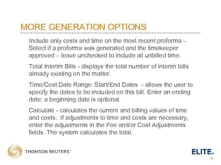 MORE GENERATION OPTIONS Include only costs and time on the most recent proforma –