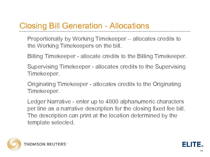 Closing Bill Generation - Allocations Proportionally by Working Timekeeper – allocates credits to the