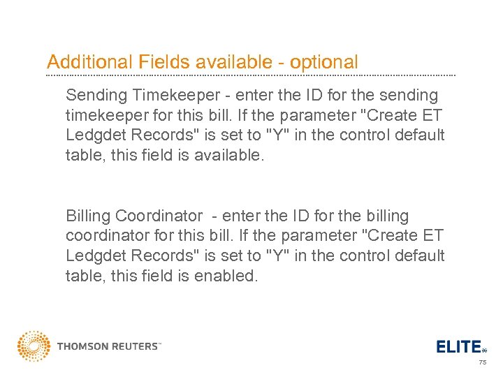 Additional Fields available - optional Sending Timekeeper - enter the ID for the sending