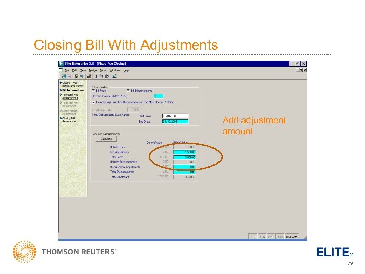 Closing Bill With Adjustments Add adjustment amount 79 