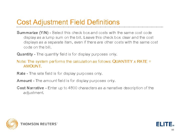 Cost Adjustment Field Definitions Summarize (Y/N) - Select this check box and costs with