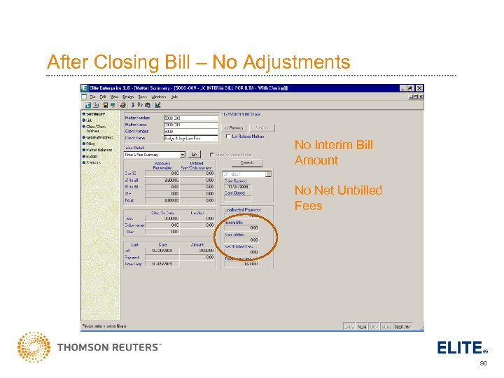 After Closing Bill – No Adjustments No Interim Bill Amount No Net Unbilled Fees