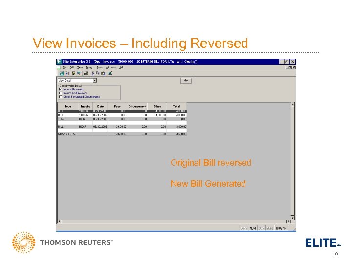 View Invoices – Including Reversed Original Bill reversed New Bill Generated 91 