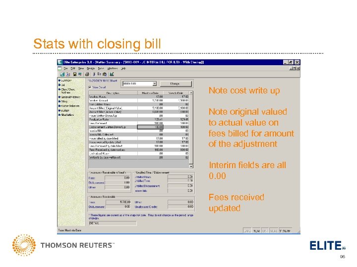 Stats with closing bill Note cost write up Note original valued to actual value