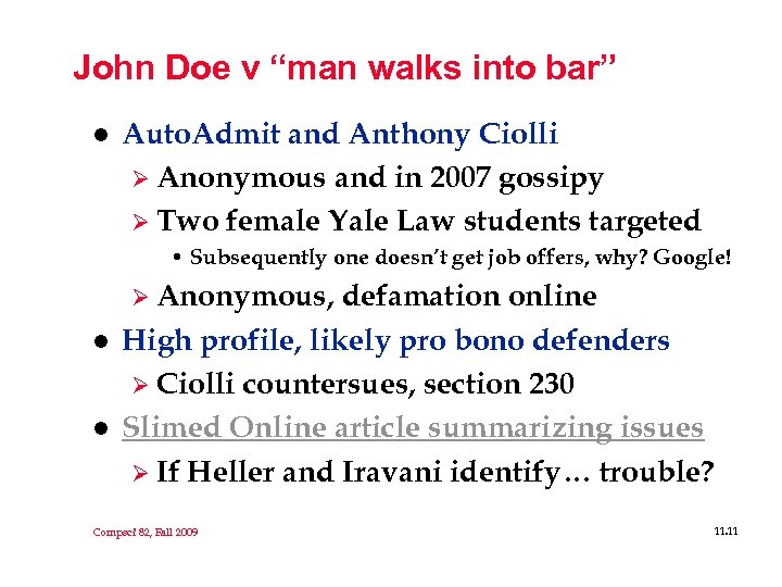 John Doe v “man walks into bar” l Auto. Admit and Anthony Ciolli Ø