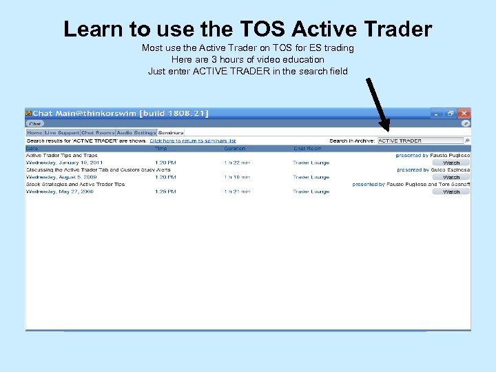 Learn to use the TOS Active Trader Most use the Active Trader on TOS