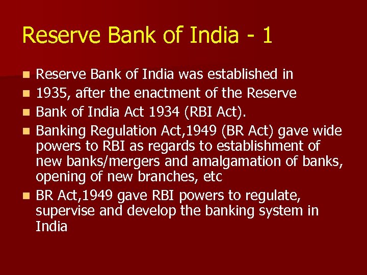 Reserve Bank of India - 1 n n n Reserve Bank of India was