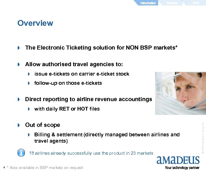 Introduction Features FAQ Overview » The Electronic Ticketing solution for NON BSP markets* »