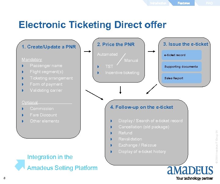 Introduction Features FAQ Electronic Ticketing Direct offer 2. Price the PNR Automated Mandatory »