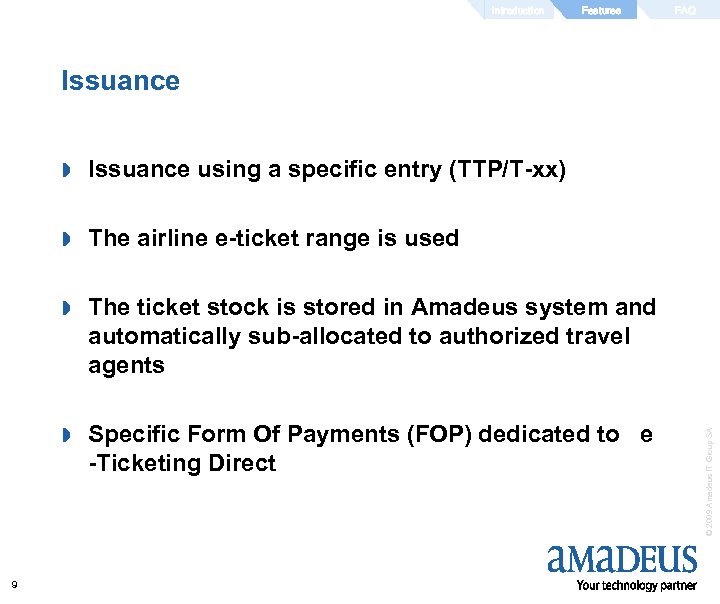 Introduction Features FAQ Issuance » The airline e-ticket range is used » The ticket