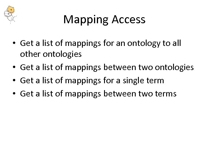 Mapping Access • Get a list of mappings for an ontology to all other