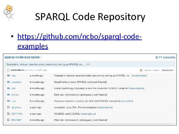 SPARQL Code Repository • https: //github. com/ncbo/sparql-codeexamples 