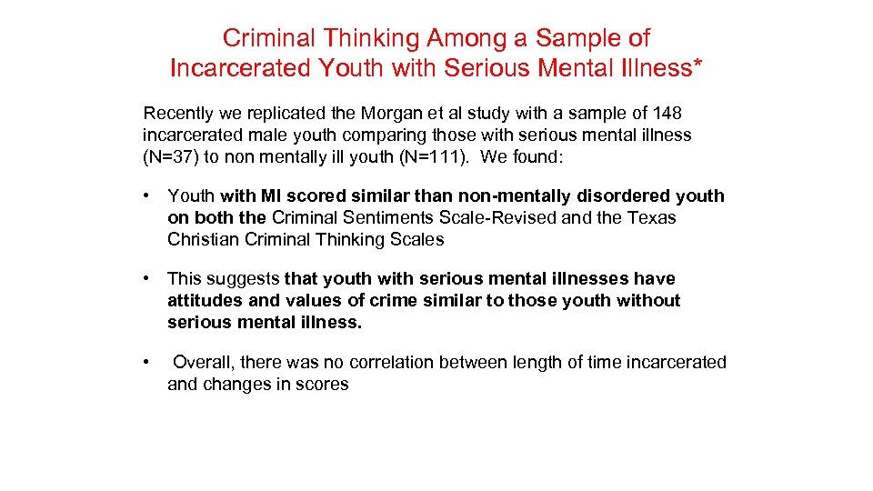 Criminal Thinking Among a Sample of Incarcerated Youth with Serious Mental Illness* Recently we