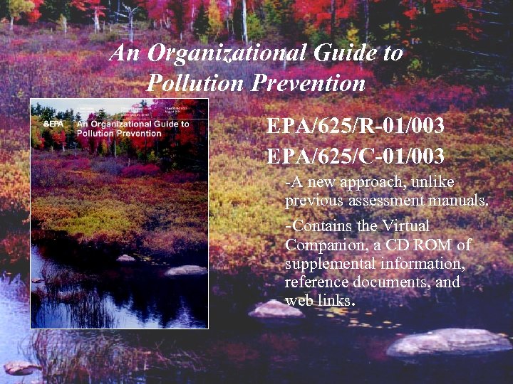 An Organizational Guide to Pollution Prevention EPA/625/R-01/003 EPA/625/C-01/003 -A new approach, unlike previous assessment