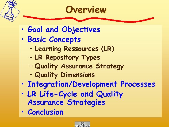 Overview • Goal and Objectives • Basic Concepts – – Learning Ressources (LR) LR