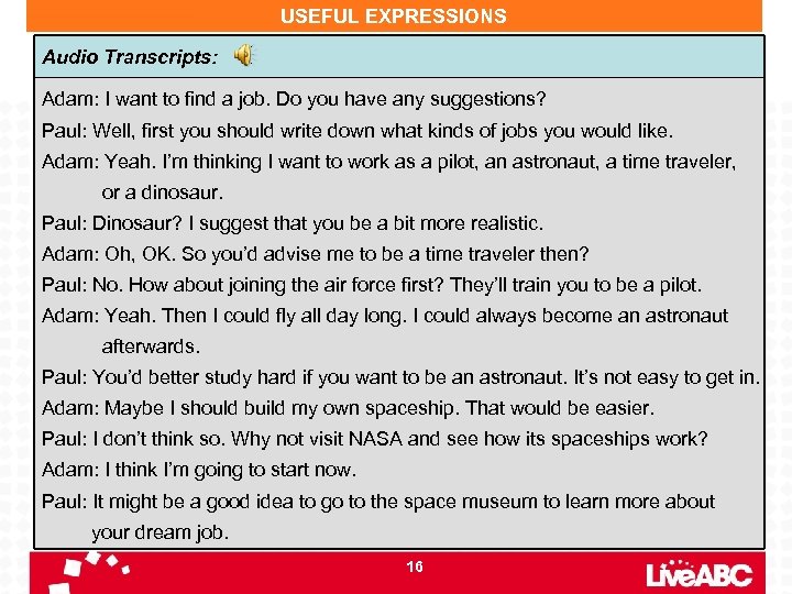 USEFUL EXPRESSIONS Audio Transcripts: Adam: I want to find a job. Do you have