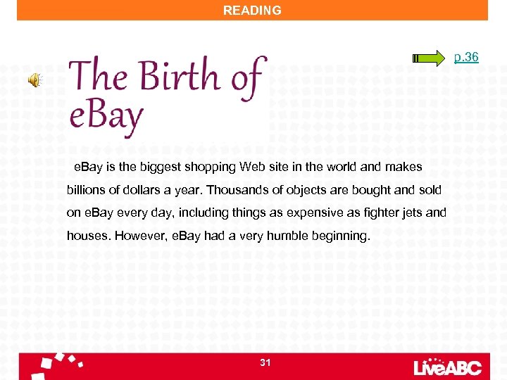 READING p. 36 e. Bay is the biggest shopping Web site in the world