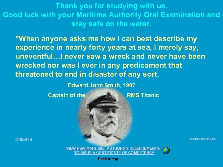 Thank you for studying with us. Good luck with your Maritime Authority Oral Examination