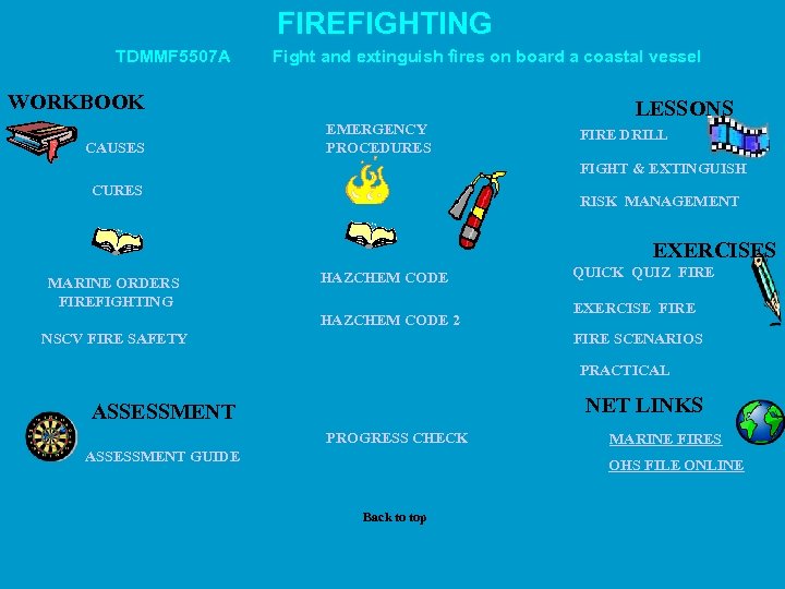 FIREFIGHTING TDMMF 5507 A Fight and extinguish fires on board a coastal vessel WORKBOOK