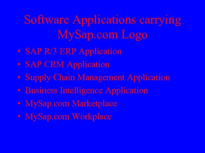 Software Applications carrying My. Sap. com Logo • • • SAP R/3 ERP Application