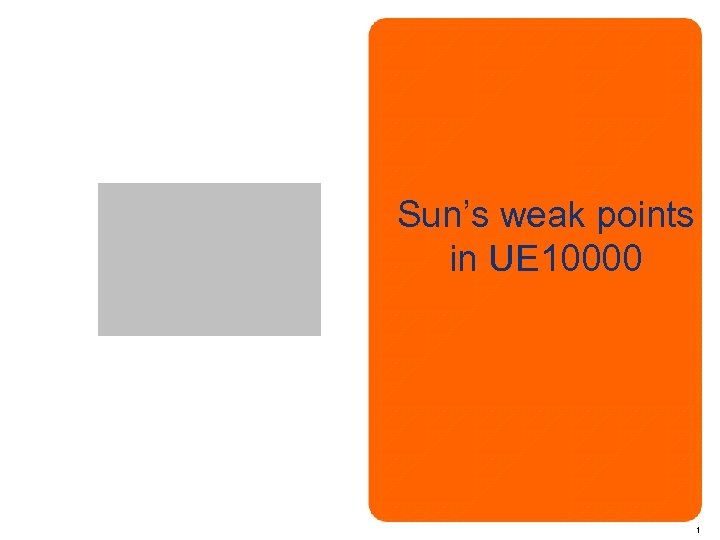 Sun’s weak points in UE 10000 1 