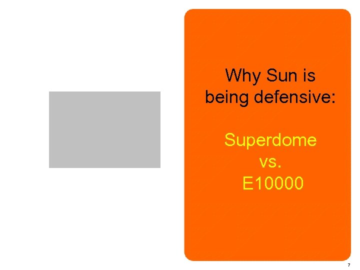 Why Sun is being defensive: Superdome vs. E 10000 7 