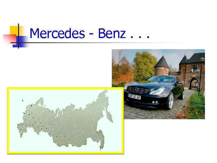 Mercedes - Benz. . . 