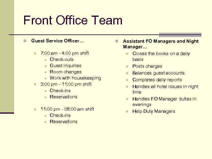 Front Office Team n Guest Service Officer… n n n 7: 00 am -