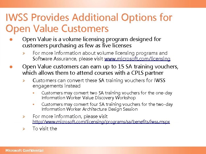 IWSS Provides Additional Options for Open Value Customers l Open Value is a volume