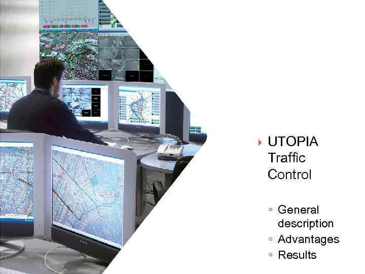  UTOPIA Traffic Control ◦ General description ◦ Advantages ◦MIZAR | EGIS, Nov. 2009