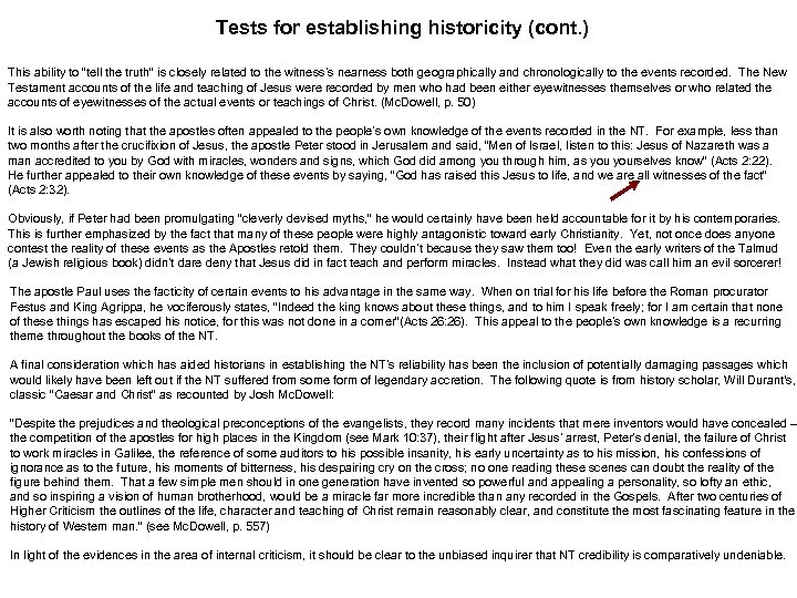Tests for establishing historicity (cont. ) This ability to “tell the truth” is closely