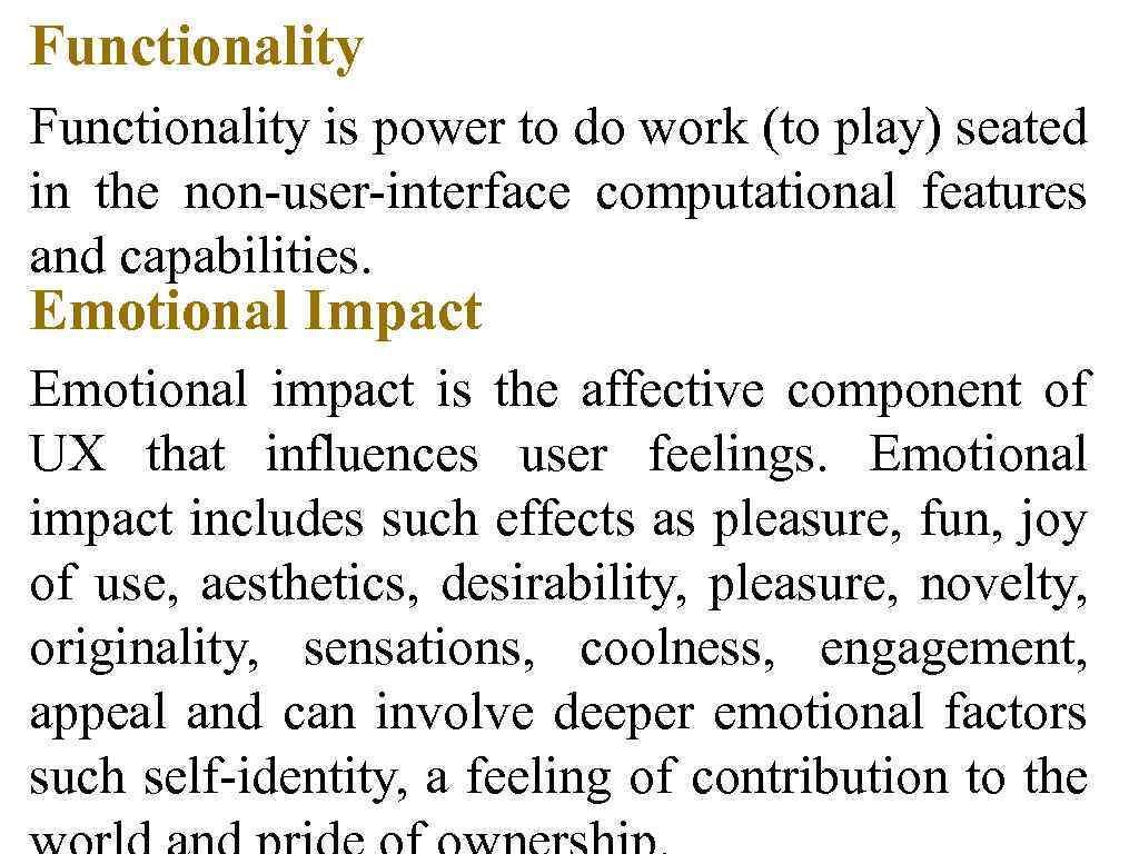 Functionality is power to do work (to play) seated in the non-user-interface computational features