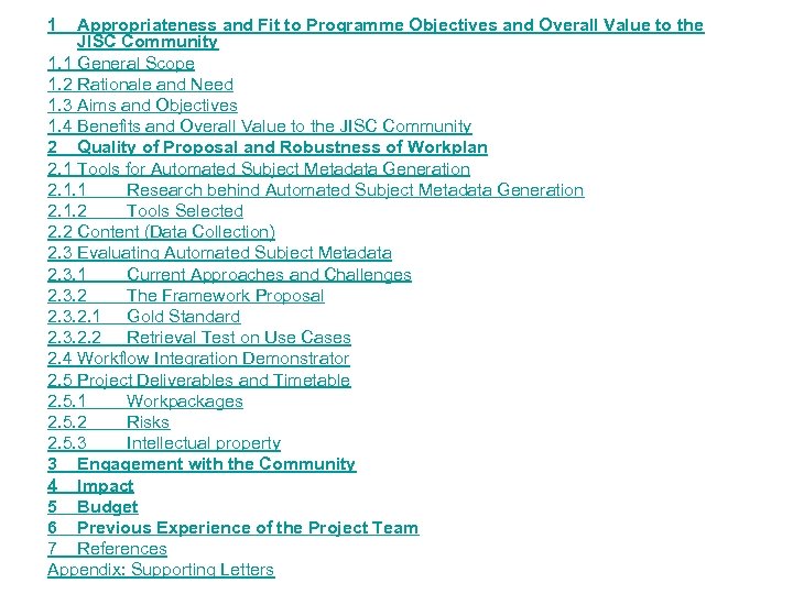 1 Appropriateness and Fit to Programme Objectives and Overall Value to the JISC Community