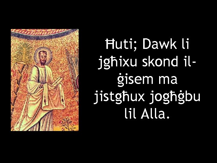 Ħuti; Dawk li jgħixu skond ilġisem ma jistgħux jogħġbu lil Alla. 