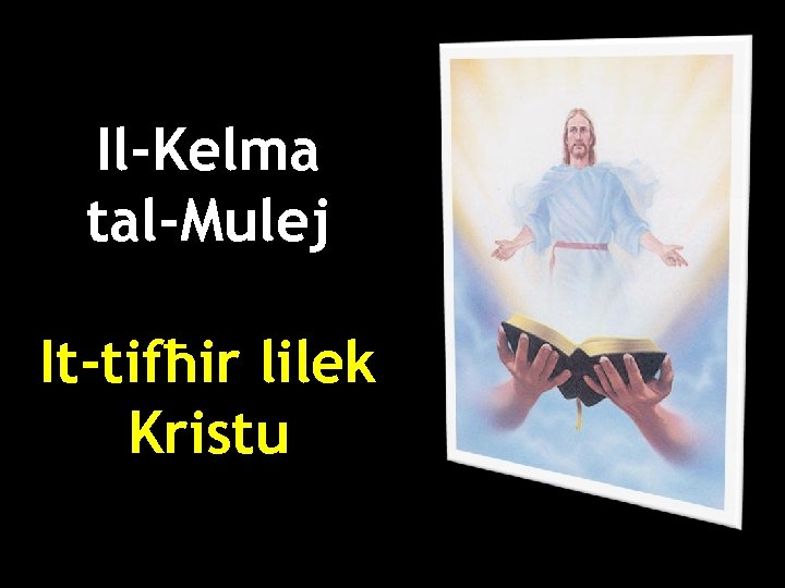Il-Kelma tal-Mulej It-tifħir lilek Kristu 